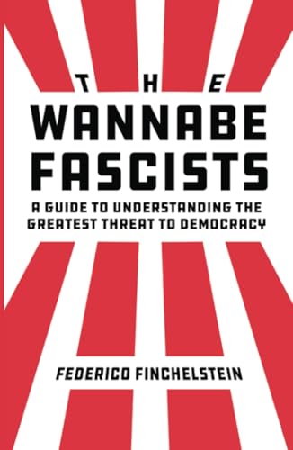 Book cover with bold red and white design, title “The Wannabe Fascists.”