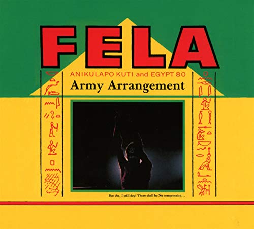 Fela Kuti album cover, “Army Arrangement,” with yellow, green, and black imagery.
