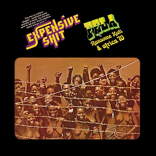 Fela Kuti’s “Expensive Shit” vinyl album cover with a crowd behind barbed wire.