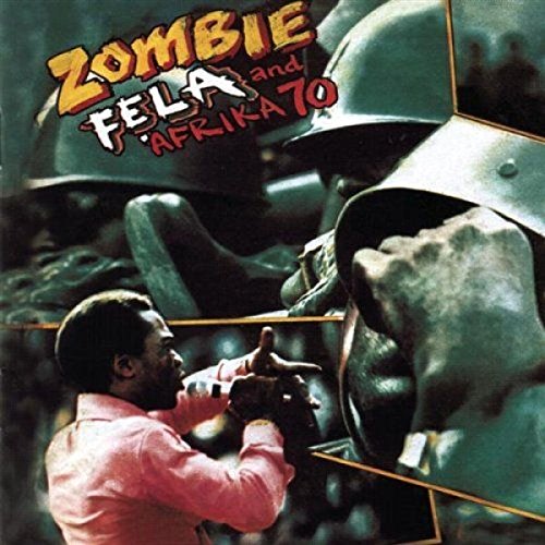 Vinyl album cover featuring Fela Kuti and soldiers, with text "Zombie" and "Fela and Afrika 70".