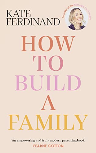 Book cover: "How To Build A Family" by Kate Ferdinand, with author portrait.