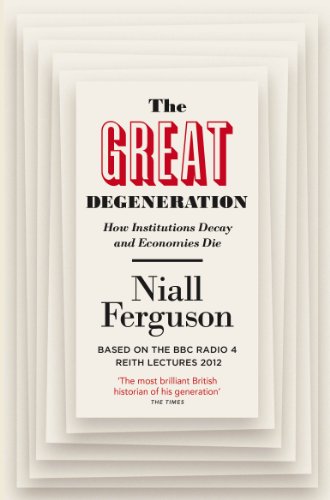 Book cover: "The Great Degeneration" by Niall Ferguson, white background.