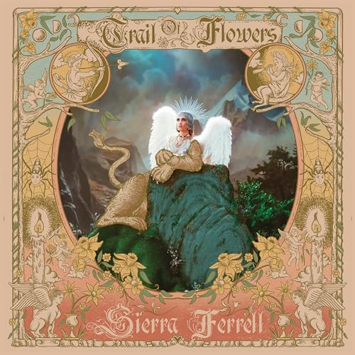 Album cover for Sierra Ferrell’s “Trail Of Flowers” with ornate floral design.