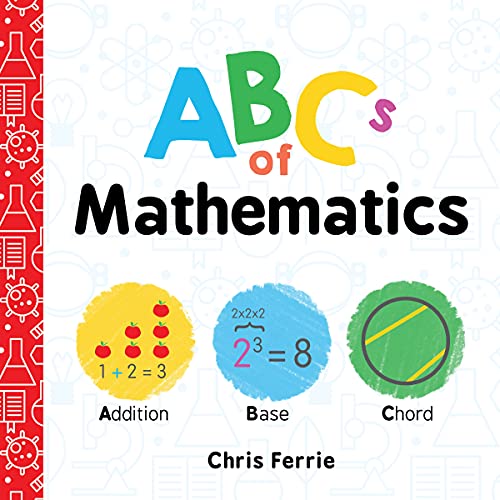 Book cover for ABCs of Mathematics featuring colorful letters, math symbols, and author Chris Ferrie.