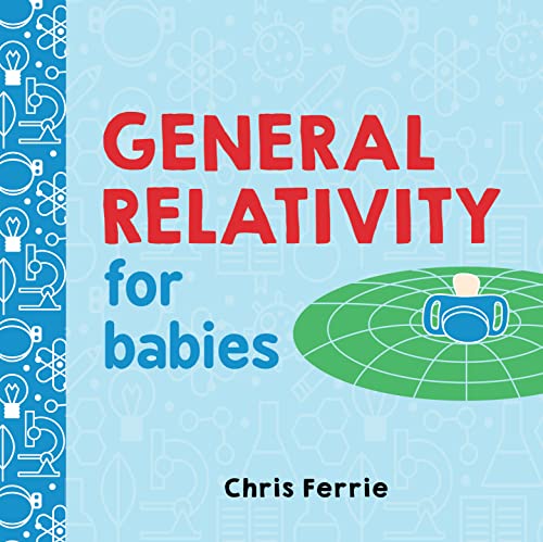 Book cover: “General Relativity for Babies” with science illustrations.