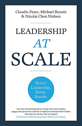 Book cover: "Leadership at Scale" by Claudio Feser, Michael Rennie, and Nicolai Nielsen.