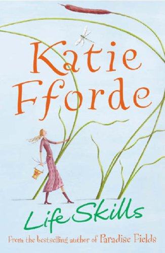 Book cover for "Life Skills" by Katie Fforde, with illustrated woman and plants.