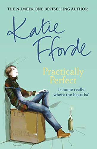 Book cover: "Practically Perfect" by Katie Fforde, featuring a woman on boxes.