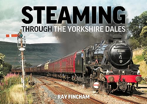 Steam train travels through hilly Yorkshire Dales landscape, book cover.