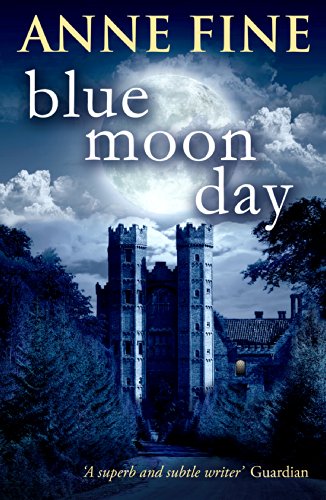 Book cover: “Blue Moon Day” by Anne Fine, featuring a castle under a full moon.