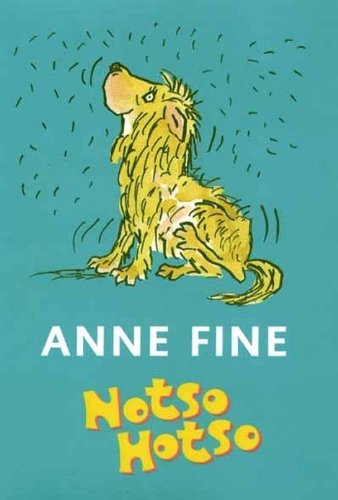 Book cover: illustrated dog looking up, title "Notso Hotso" by Anne Fine.