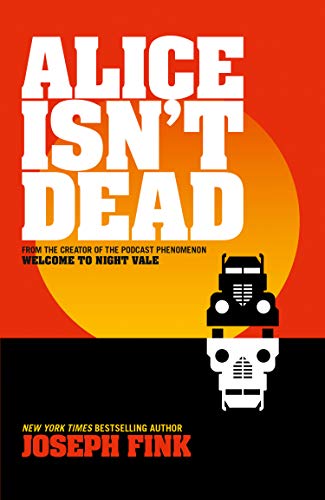 Book cover with the title Alice Isn't Dead above a truck silhouette and reflection.