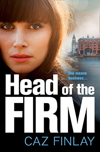 Book cover: woman’s face, bold title “Head of the Firm”, Liverpool skyline.
