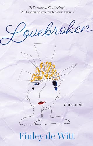 Book cover: "Lovebroken" by Finley de Witt, with fractured face illustration.