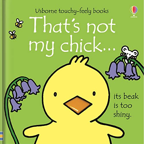 Cover of That's not my chick book featuring a yellow chick and blue flowers.