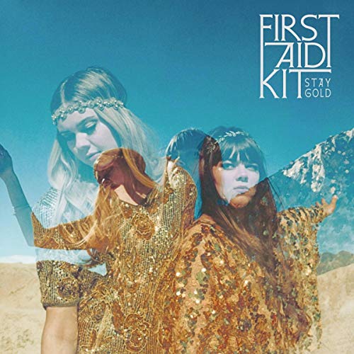 First Aid Kit "Stay Gold" vinyl album cover with three women’s faces.