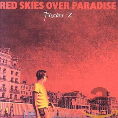 Red album cover for Fischer-Z’s “Red Skies Over Paradise” featuring a silhouetted figure.