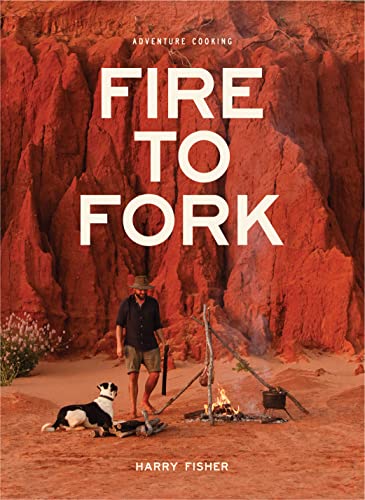 Book cover: "Fire to Fork" with a man, dog, and campfire scene.