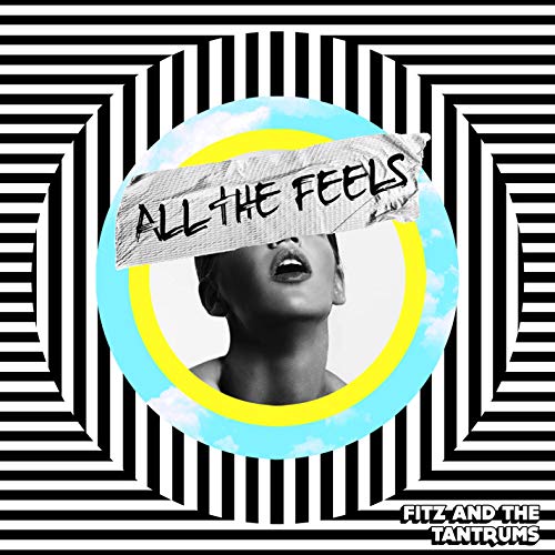 Album cover for Fitz And The Tantrums' "All The Feels" with a woman's face.