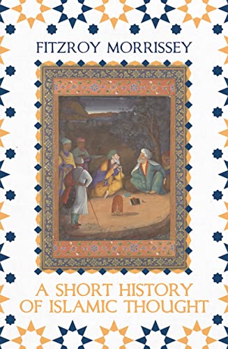 Book cover: “A Short History of Islamic Thought” with a historical painting.