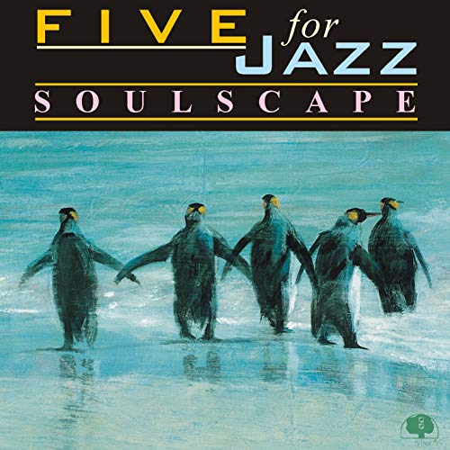 CD cover: "Five for Jazz - Soulscape" with penguins in water.