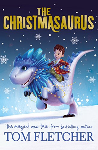 "The Christmasaurus" book cover featuring a boy riding a dinosaur in a snowy scene.