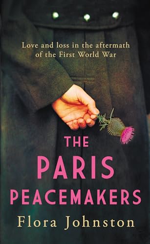 Book cover: hand holding a thistle, title “The Paris Peacemakers.”