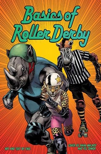 Book cover: anthropomorphic animals in roller derby gear, titled "Basics of Roller Derby".