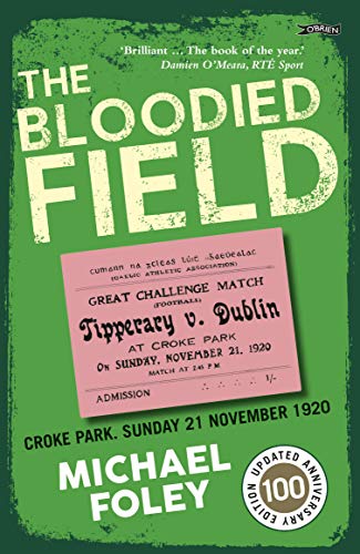 Book cover: “The Bloodied Field” depicting a 1920 Gaelic football ticket.