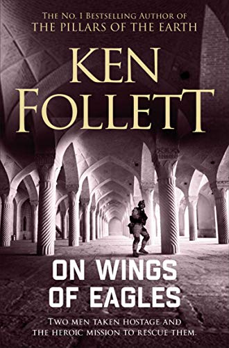 Book cover for On Wings of Eagles by Ken Follett showing a soldier inside.