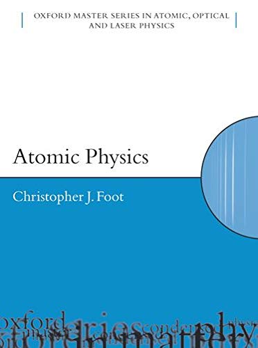Book cover: "Atomic Physics" by Christopher J. Foot, blue and white design.