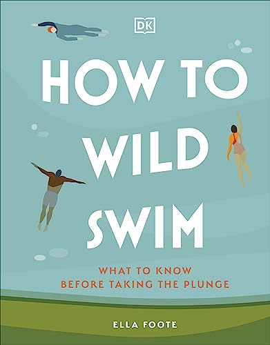 Book cover: “How to Wild Swim” with illustrations of swimmers.