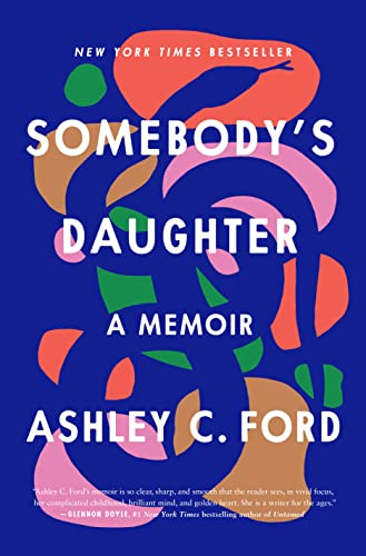 Book cover for “Somebody’s Daughter” memoir by Ashley C. Ford, abstract shapes.
