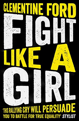 Book cover with yellow and white text on a black background reading Fight Like A Girl.