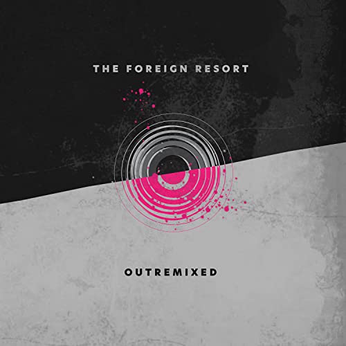 CD cover for “The Foreign Resort - Outremixed” with abstract pink and grey design.