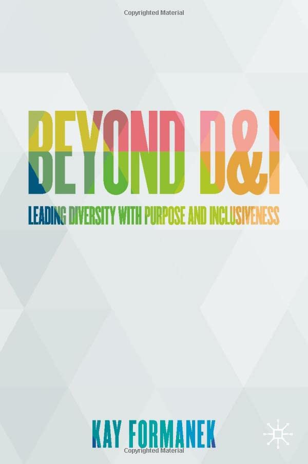 Book cover with colorful title: "Beyond D&I" by Kay Formanek.