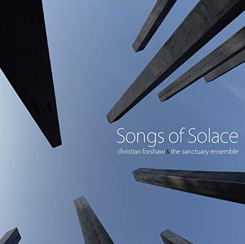 Forshaw / Sanctuary Ensemble / - Song of Solace [CD]