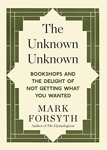 Book cover for The Unknown Unknown by Mark Forsyth with a green geometric border.