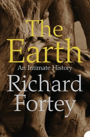 Book cover: "The Earth: An Intimate History" by Richard Fortey, with tree roots.
