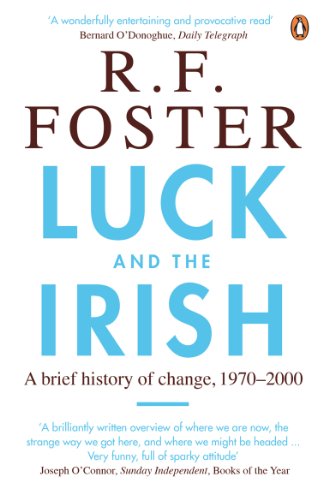 Book cover: "Luck and the Irish" by R.F. Foster, history of change.