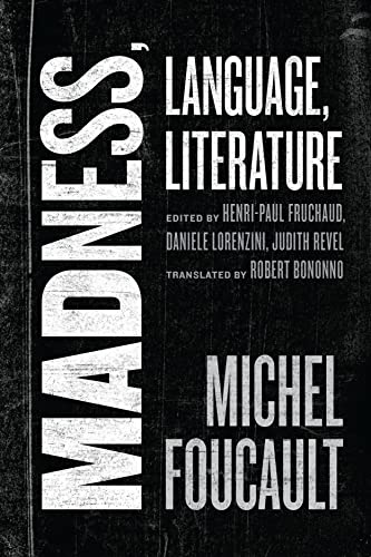 Book cover: "Madness, Language, Literature" by Michel Foucault, black and white.