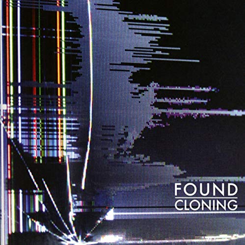 CD cover for “Found - Cloning” with distorted, glitching vertical lines.