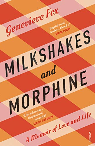 Book cover: "Milkshakes and Morphine" by Genevieve Fox, with orange and white pattern.