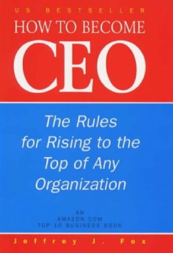 Red and blue book cover titled “How To Become CEO” by Jeffrey J. Fox.