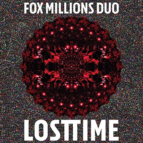 Album cover for Fox Millions Duo’s “Lost Time” with red fractal design.