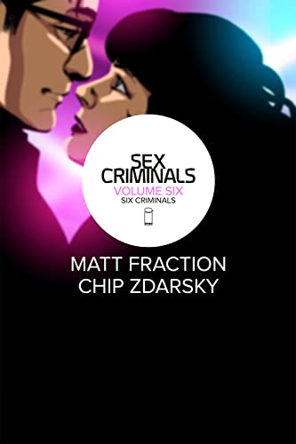 Comic book cover: two figures face each other with “Sex Criminals Volume Six” text.
