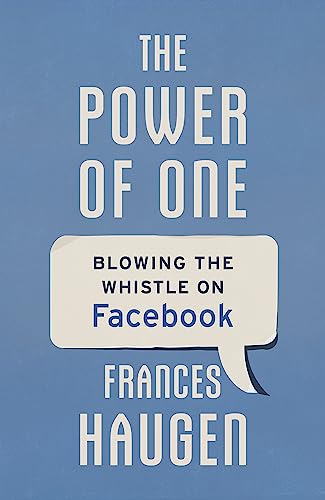 Book cover for “The Power of One” by Frances Haugen, with a speech bubble.