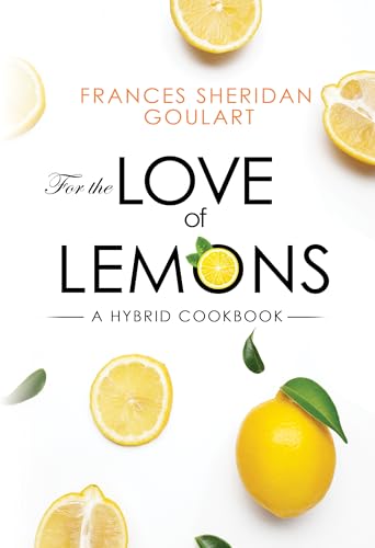 Cookbook cover with lemons, text reading “For the Love of Lemons.”