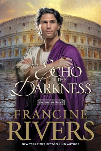 Book cover: man in Roman attire before the Colosseum, “Echo in the Darkness.”