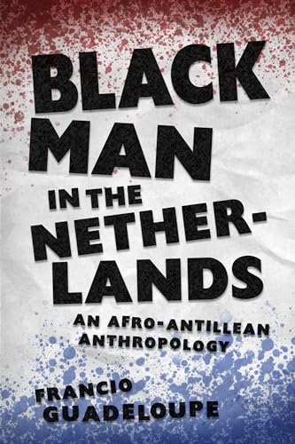 Book cover with bold title: "Black Man in the Netherlands" and splattered red/blue.